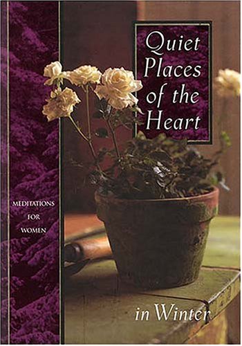 Quiet Places of the Heart (Meditations for women) Books