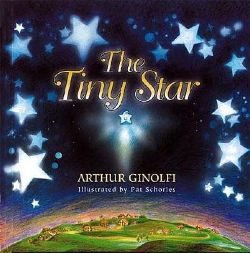 The Tiny Star: The Greatest Star the World Has Ever Seen! book