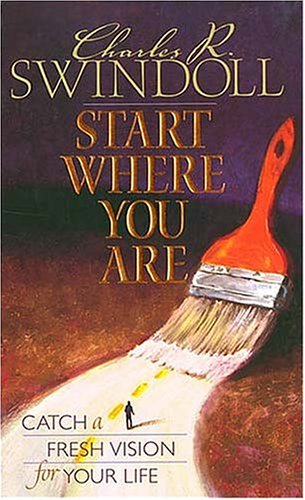 Start Where You Are: Catch a Fresh Vision for Your Life Religion & Esotericism