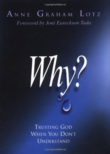 Why: Trusting God When You Don't Understand book