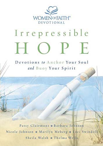Irrepressible Hope: Devotions to Anchor Your Soul and Buoy Your Spirit Religion & Esotericism