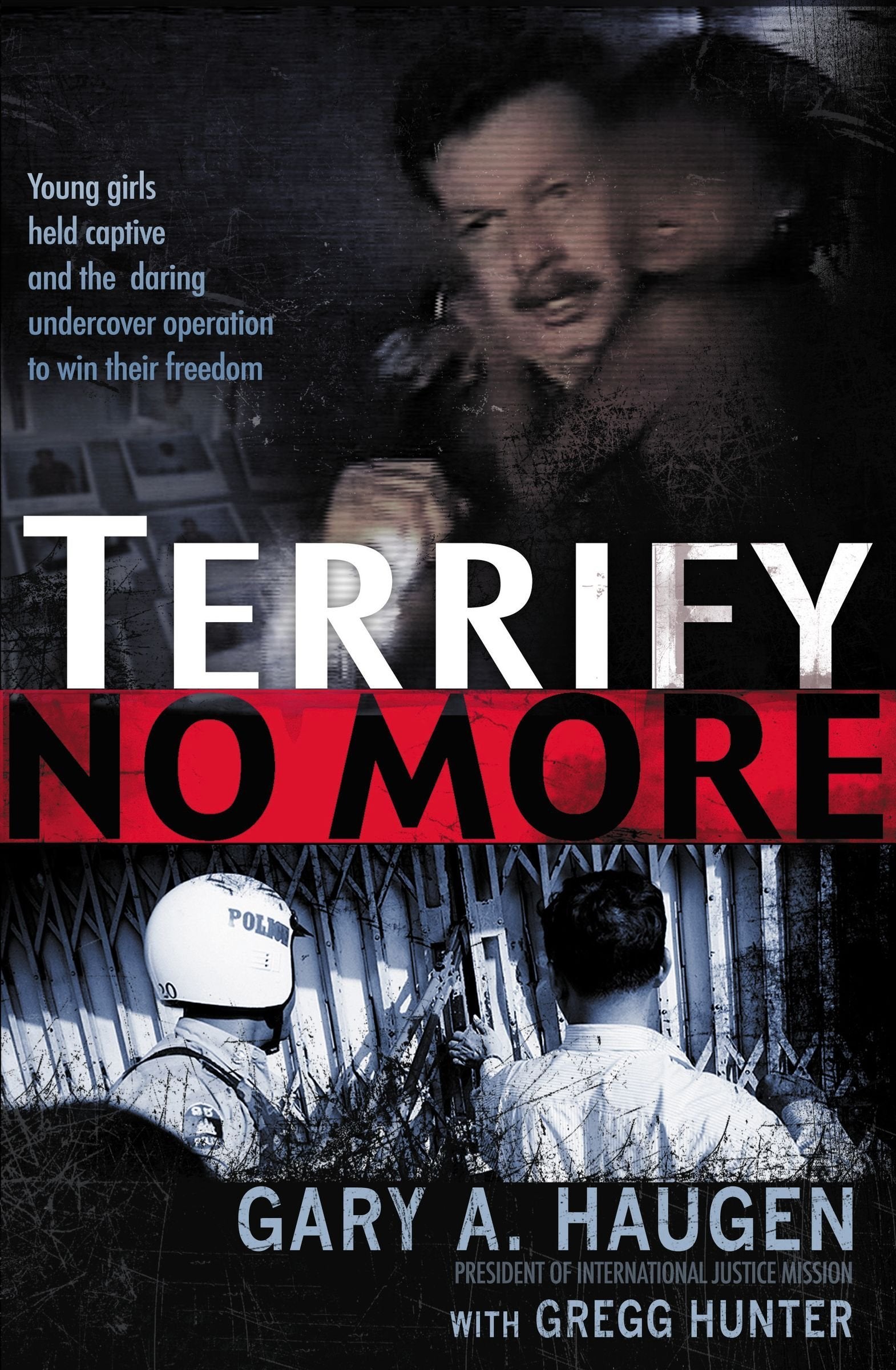 Terrify No More: Young Girls Held Captive and the Daring Undercover Operation to Win Their Freedom Medicine
