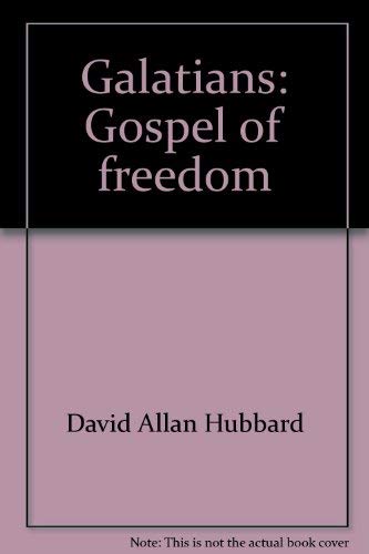 Galatians : Gospel of Freedom Books