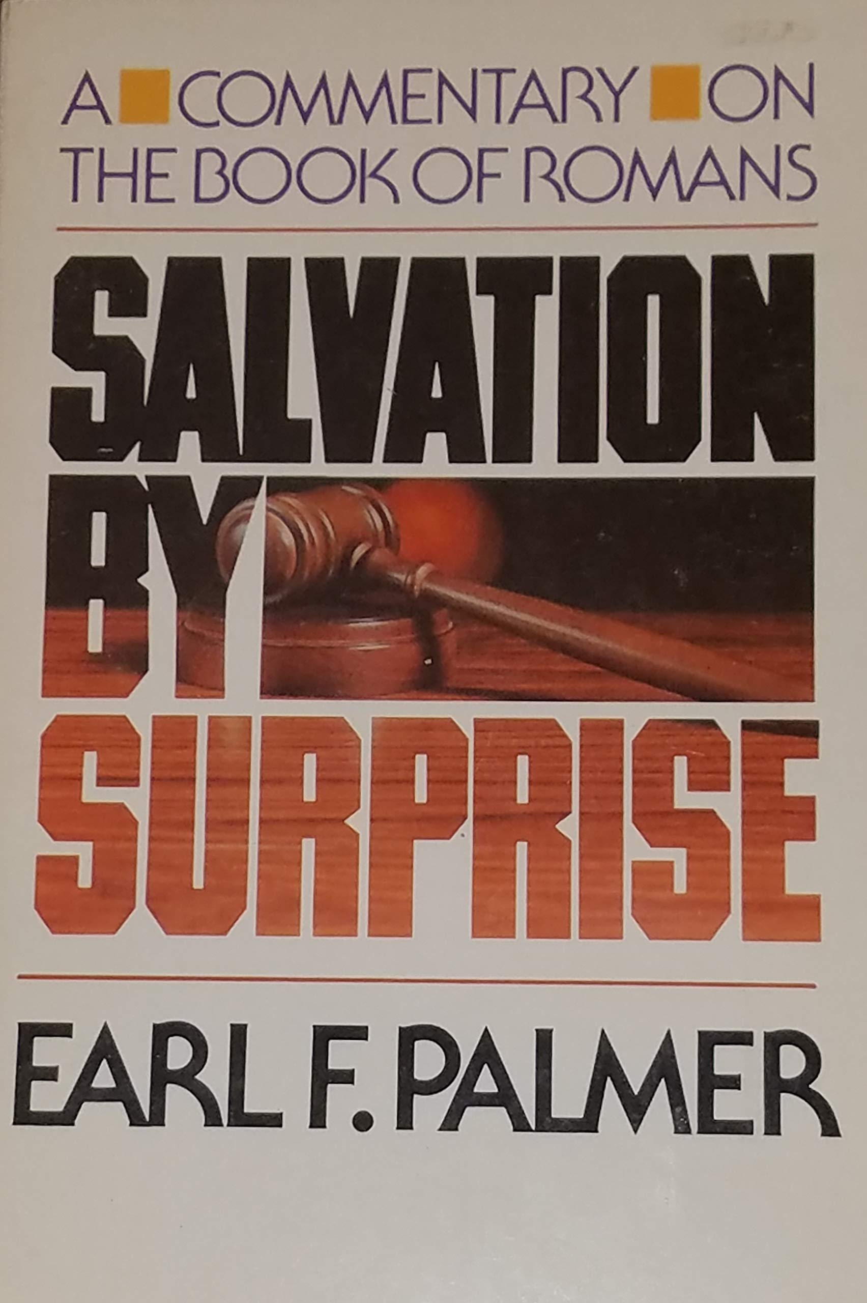 Salvation By Surprise: A Commentary on the Book of Romans Books