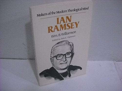 Ian T. Ramsey: Makers of the Modern Theological Mind Religion & Esotericism
