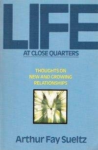 Product Image: Life At Close Quarters: Thoughts on New and Growing Relationships