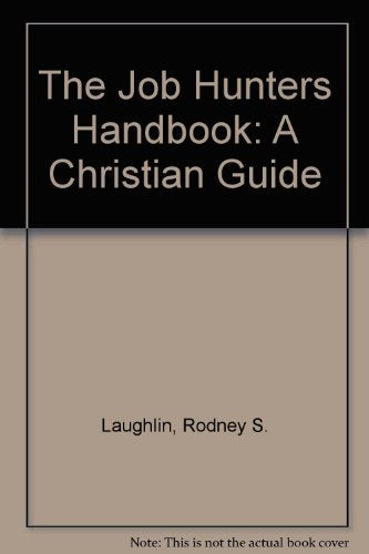 The Job Hunters Handbook: A Christian Guide Business, Finance & Career