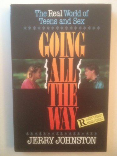 Going All the Way: The Real World of Teens and Sex Health, Nutrition & Fitness