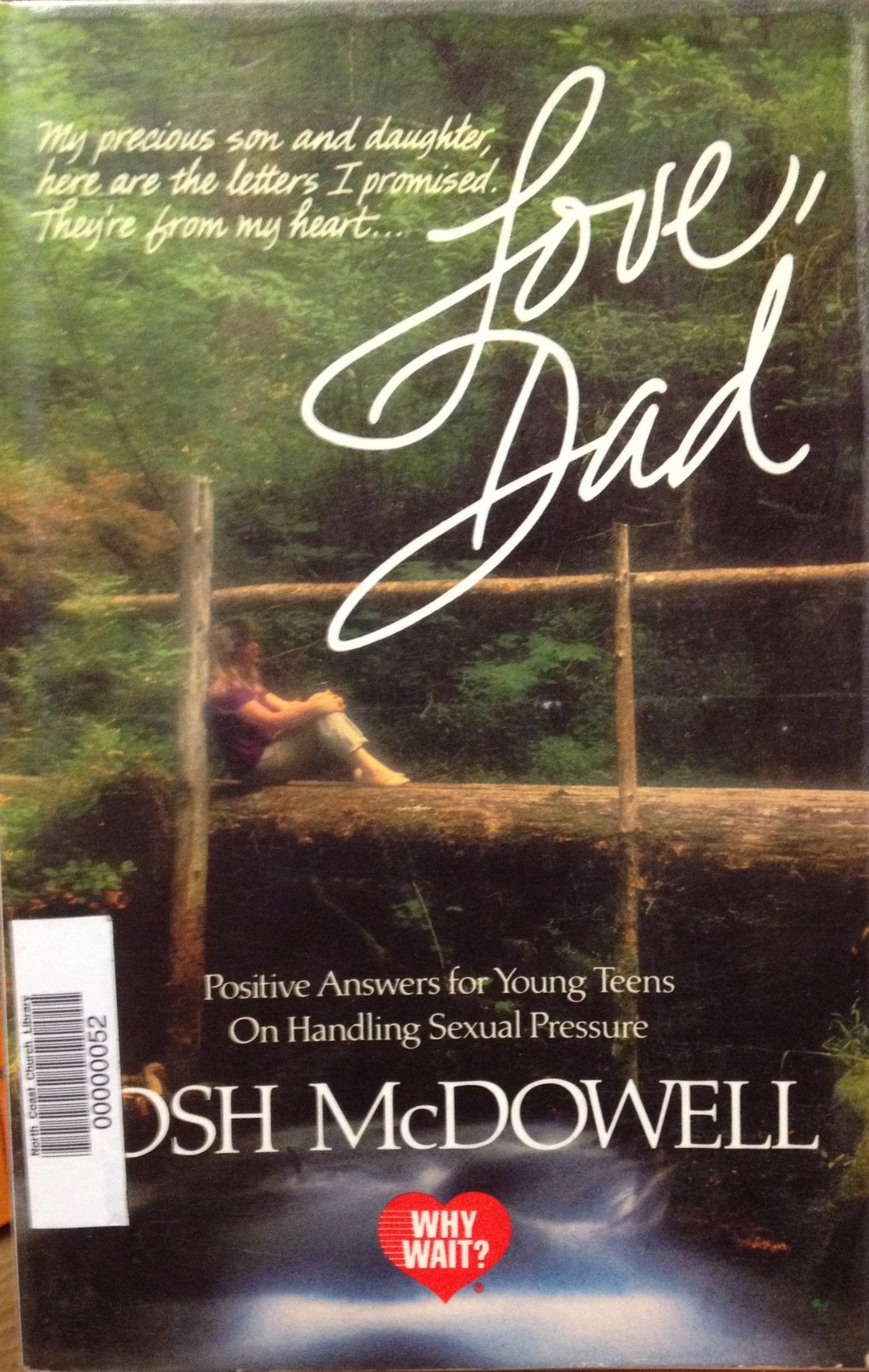 Love, Dad: Positive Answers for Young Teens on Handling Sexual Pressure (Why Wait) Social Sciences