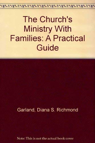 The Church's Ministry With Families: A Practical Guide Religion & Esotericism