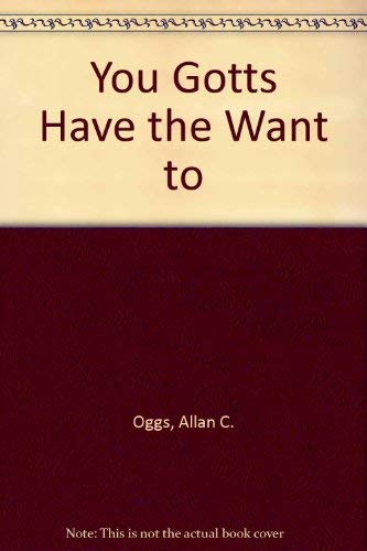 You Gotta Have the Want to Books