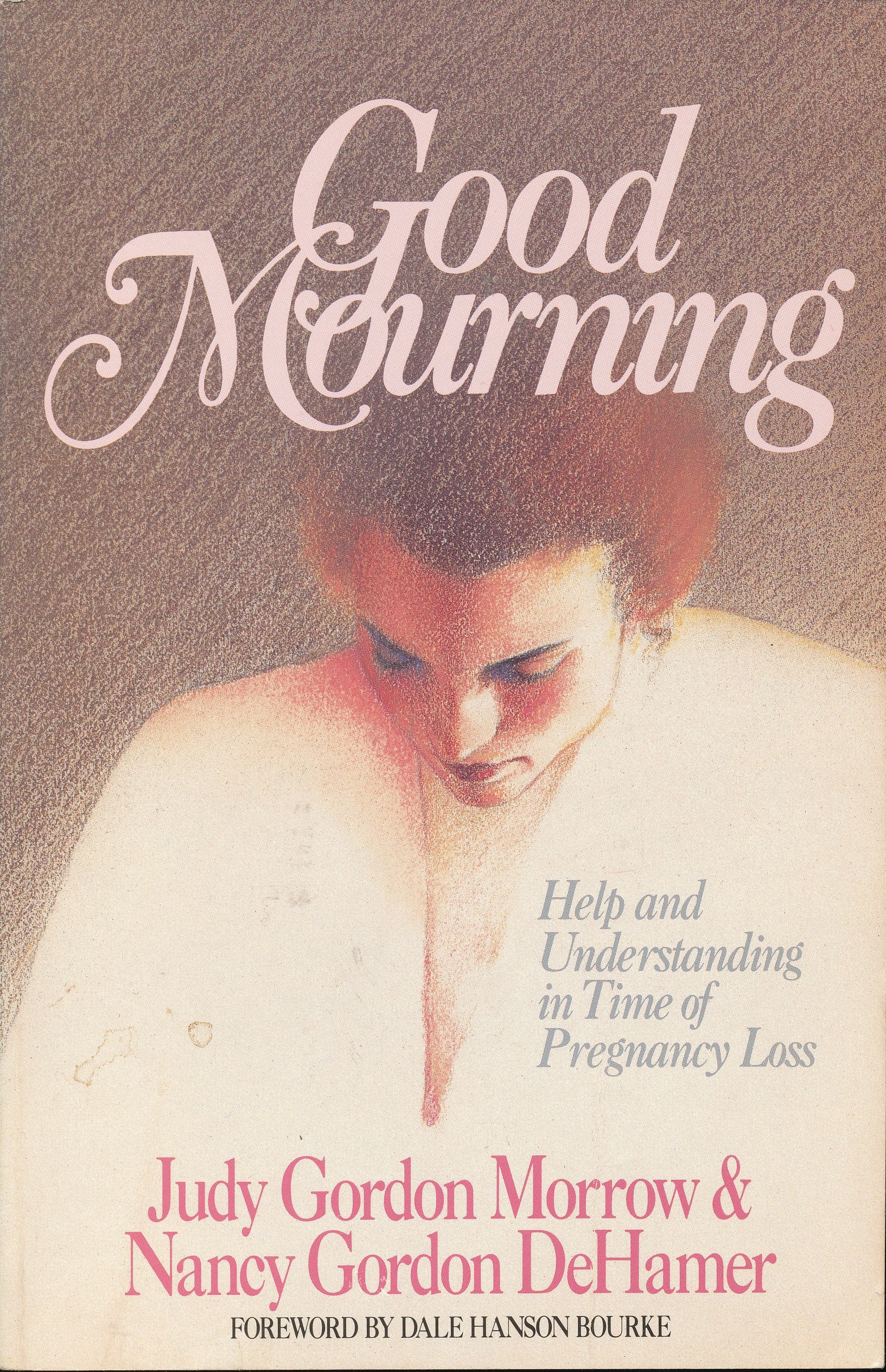 Good Mourning: Help and Understanding in Time of Pregnancy Loss Religion & Esotericism