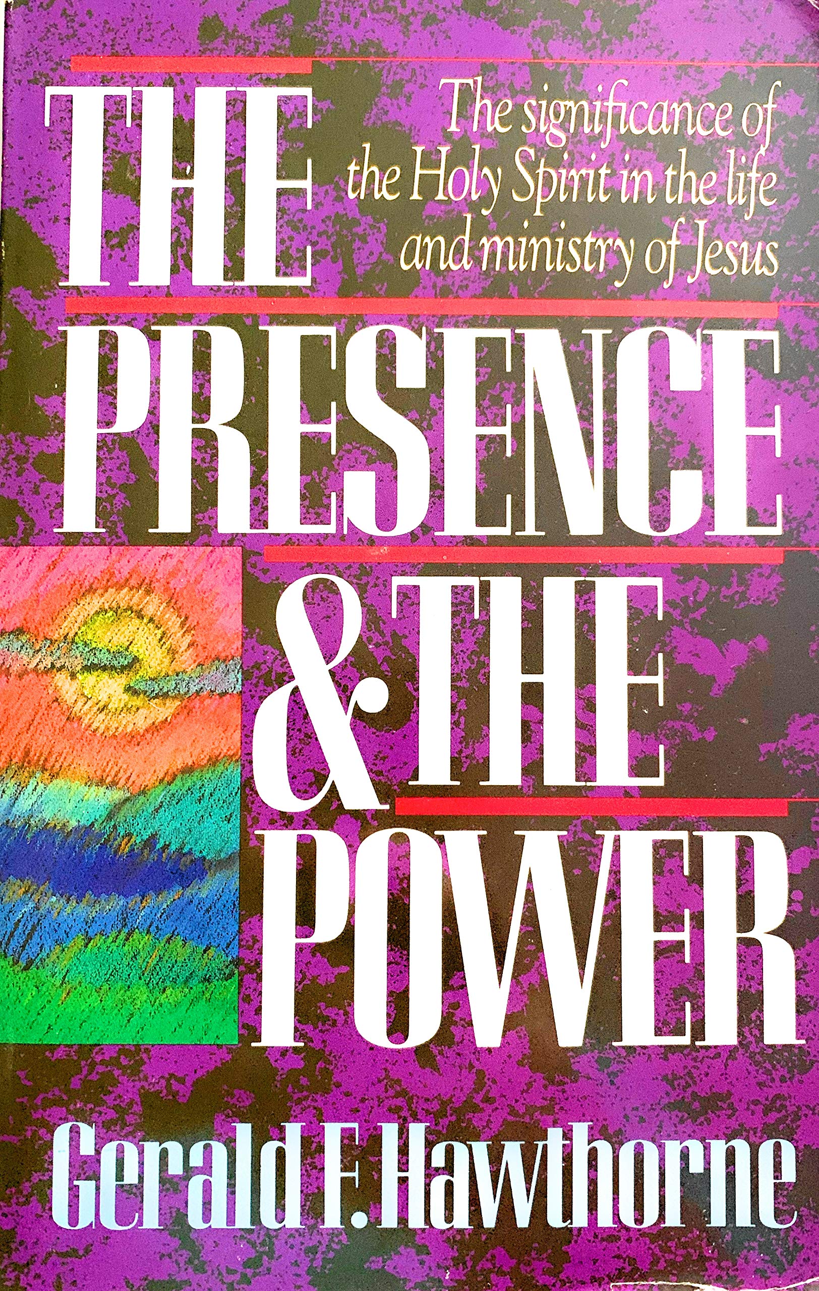 The Presence and the Power: The Significance of the Holy Spirit in the Life and Ministry of Jesus Reference Books