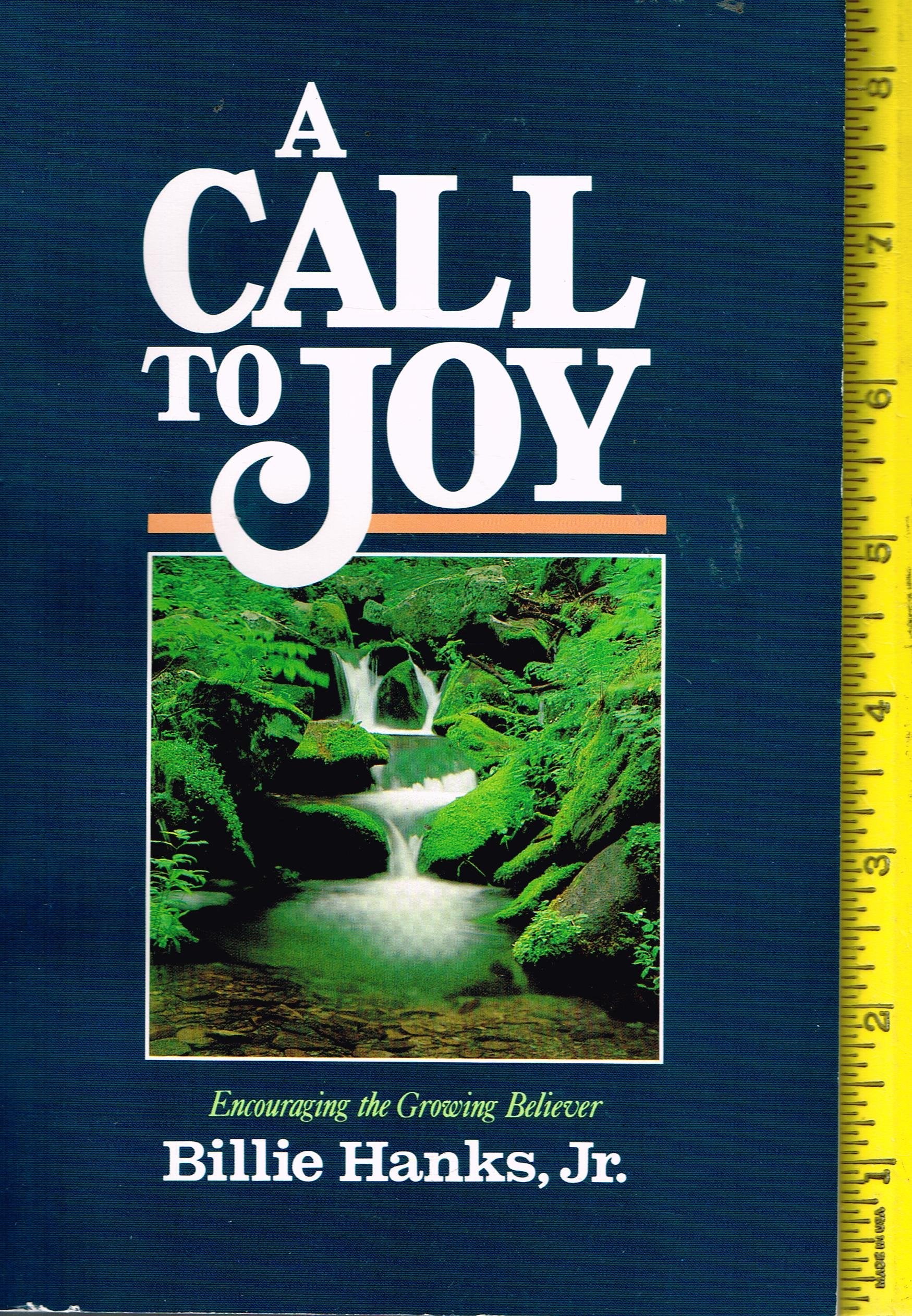 A Call to Joy: Encouraging the Growing Believer Books