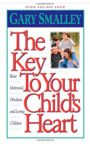 The Key to Your Child's Heart Parents & Children