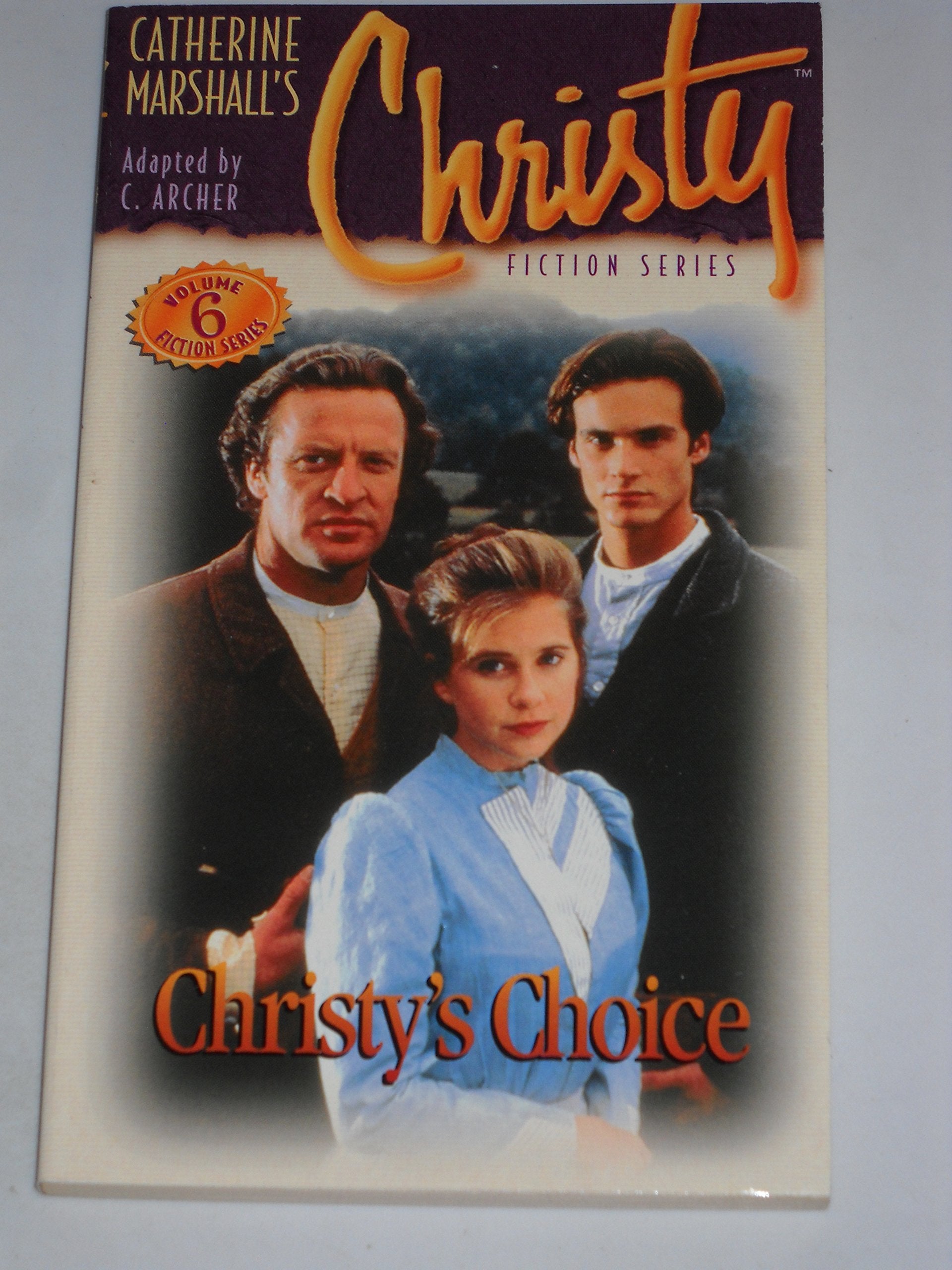 Christy's Choice (Christy Fiction Series, 6, Band 6) Novels & Short Stories