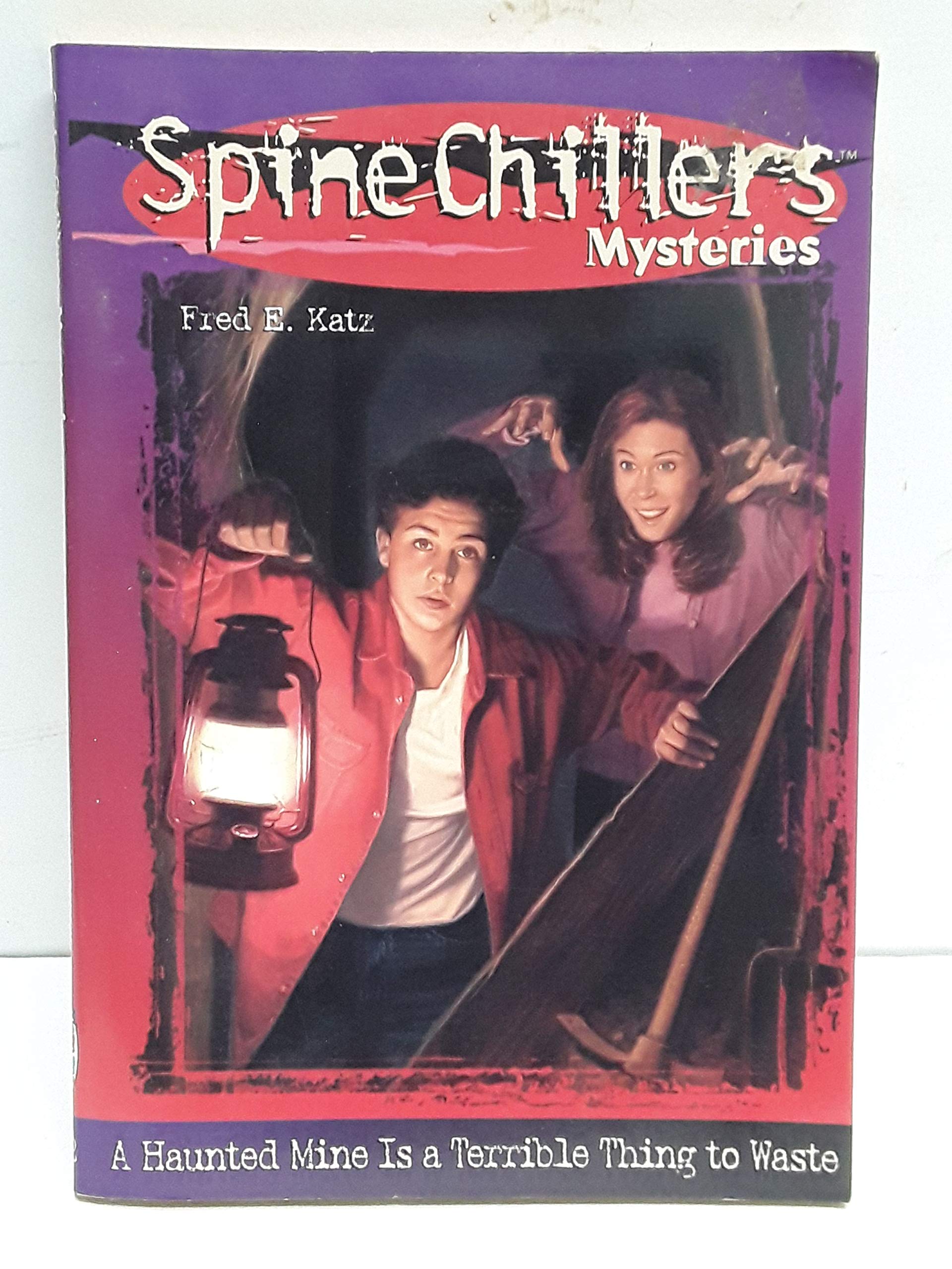 A Haunted Mine Is a Terrible Thing to Waste (SpineChillers Mysteries S.) Horror & Mystery