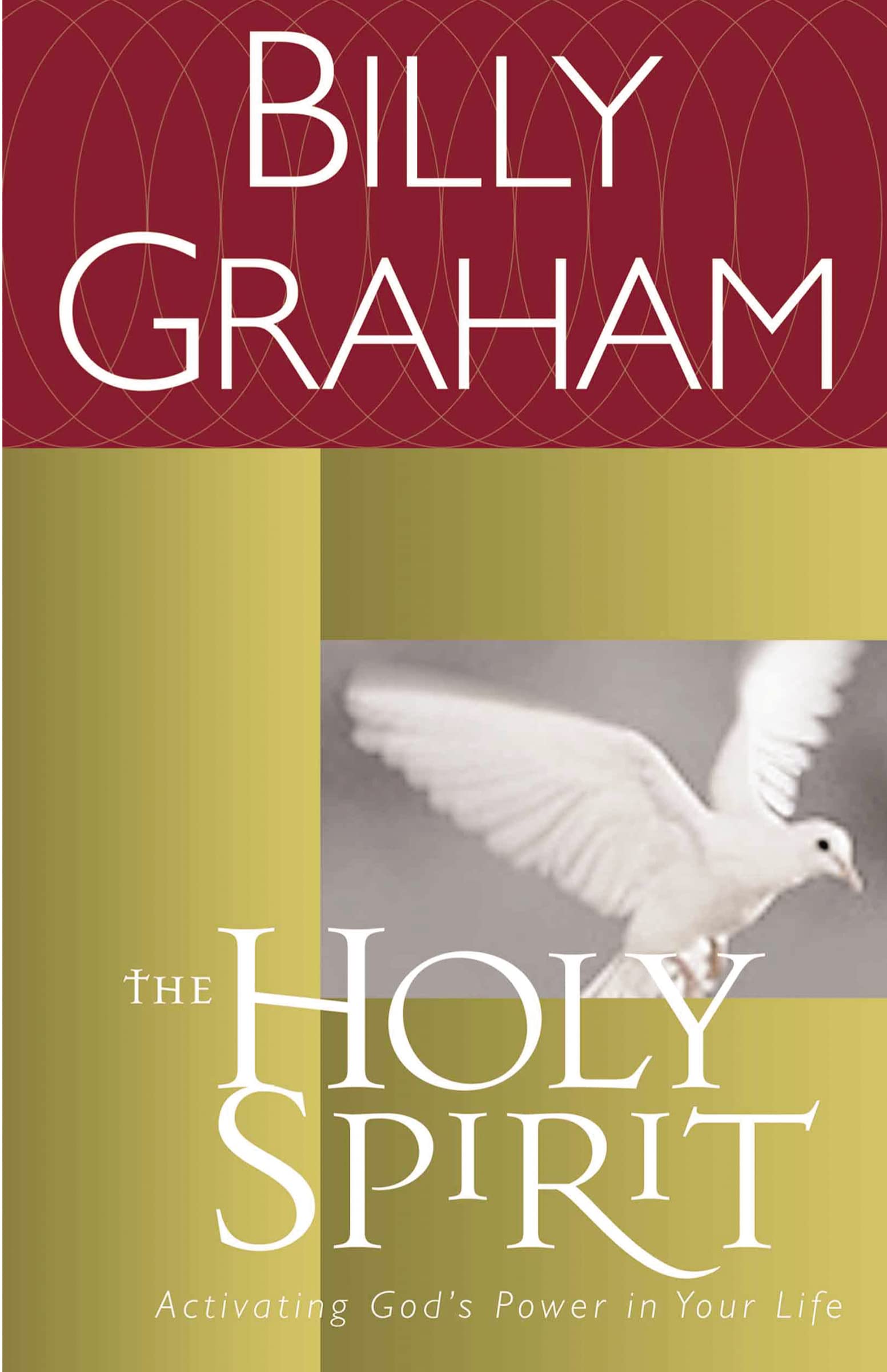 The Holy Spirit: Activating God's Power in Your Life (Essential Billy Graham Library) Religion & Esotericism