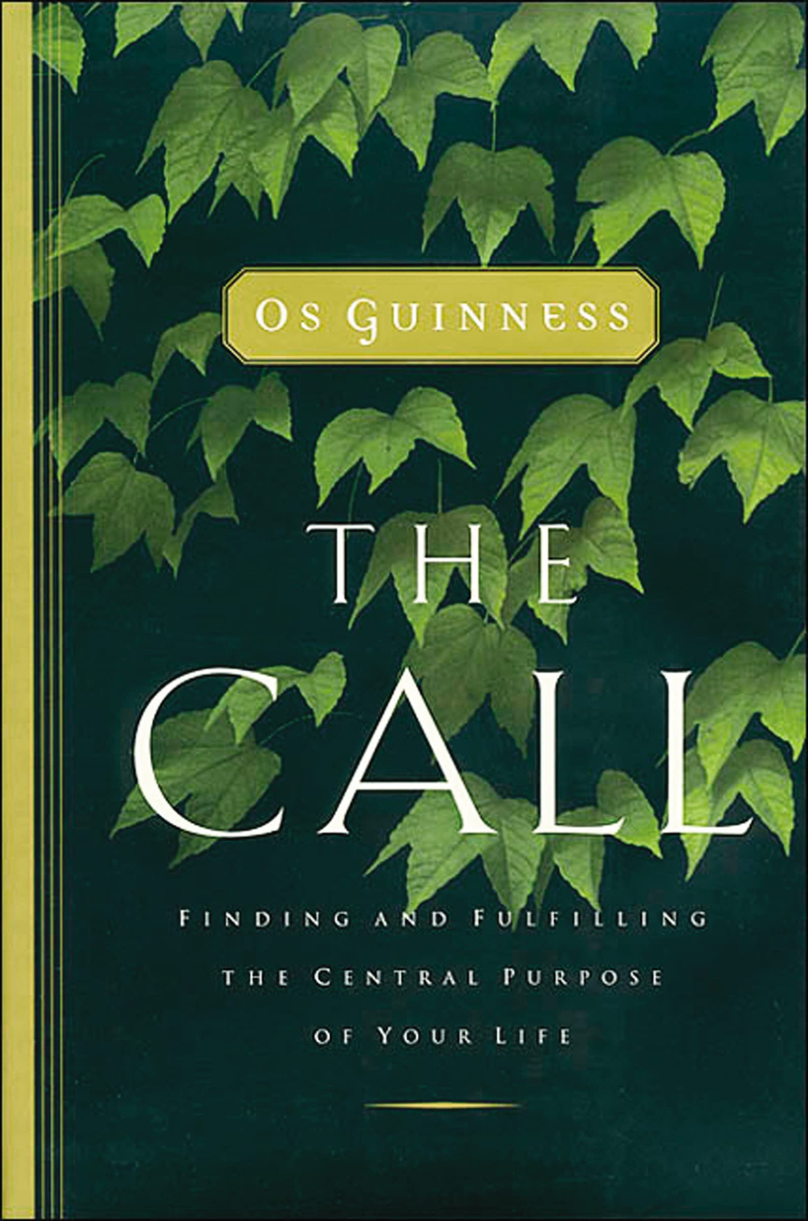 Call: Finding and Fulfilling the Central Purpose of Your Life Lifestyle