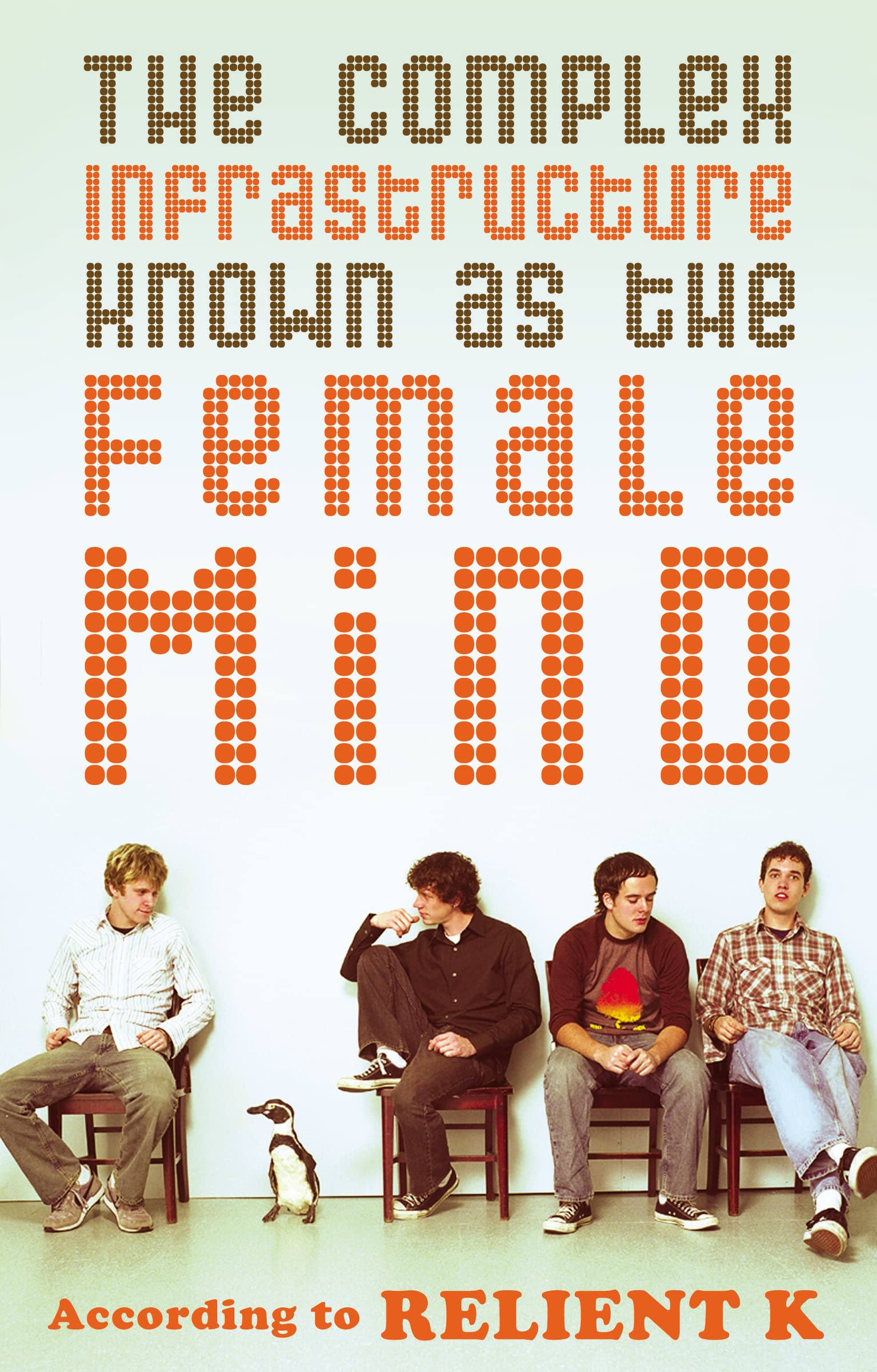 The Complex Infrastructure Known as the Female Mind: According to Relient K Study Guides