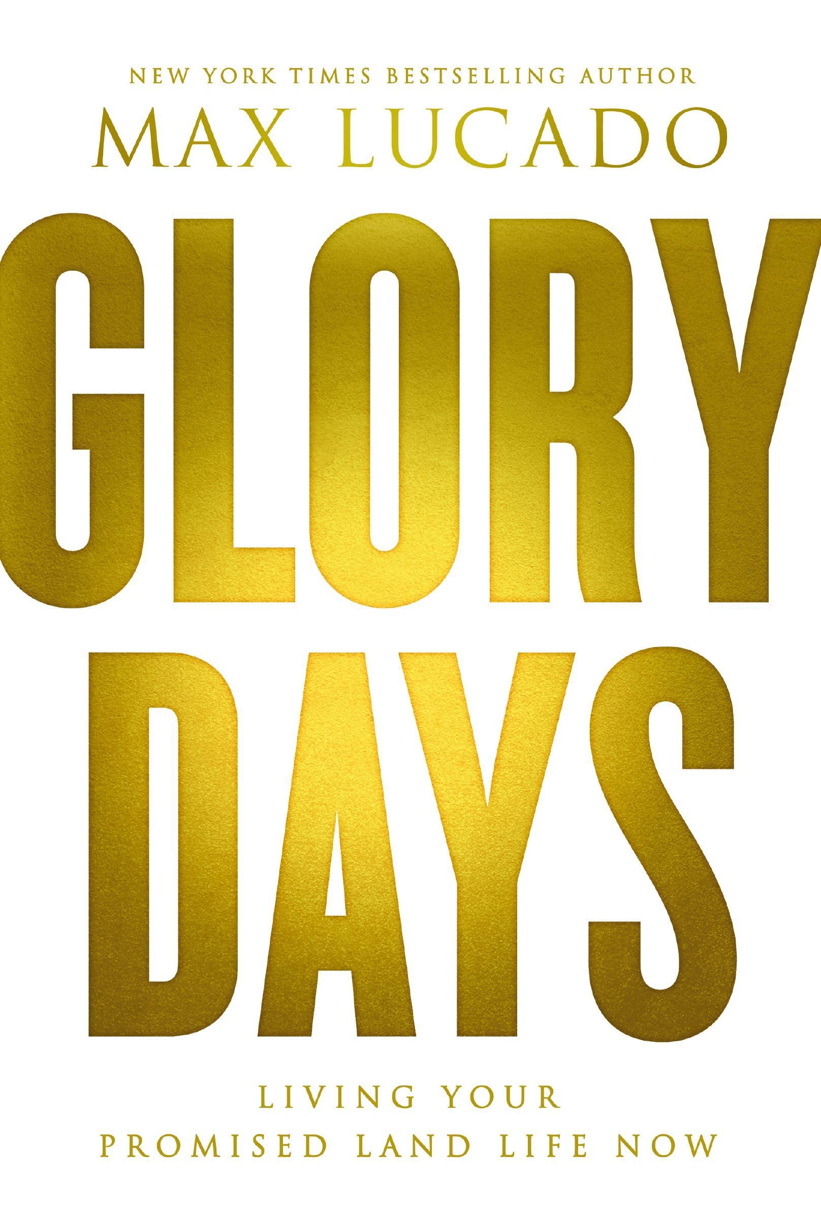 Glory Days: Living Your Promised Land Life Now book