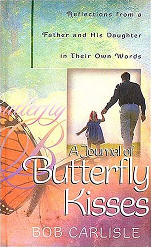 A Journal of Butterfly Kisses: Reflections from a Father and His Daughter in Their Own Words Social Sciences