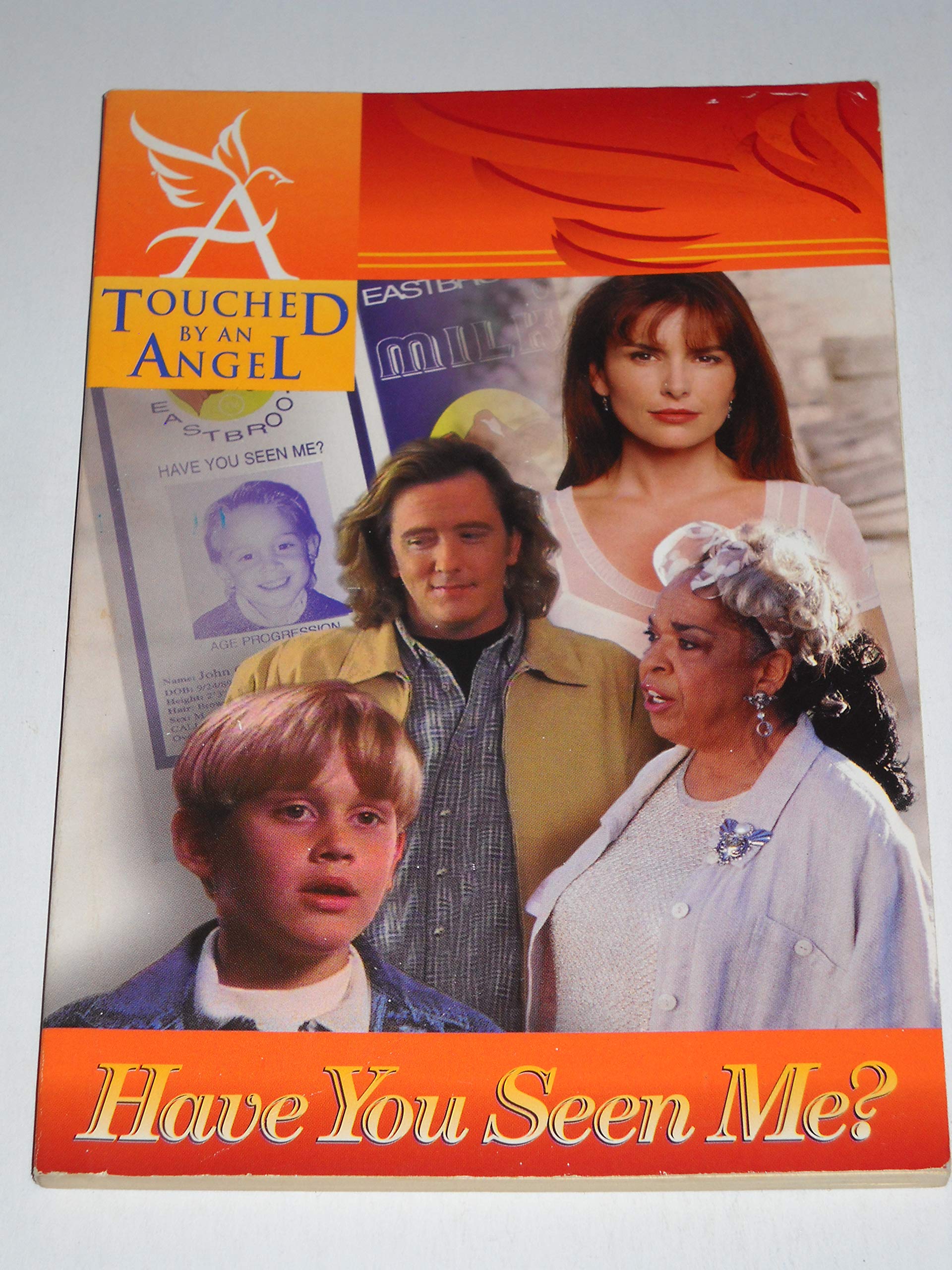 Have You Seen Me? (Touched by an Angel Series, No 2) Non-fiction