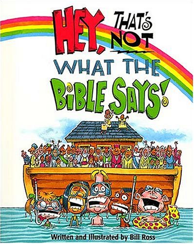 Hey, That's Not What the Bible Says! Non-fiction