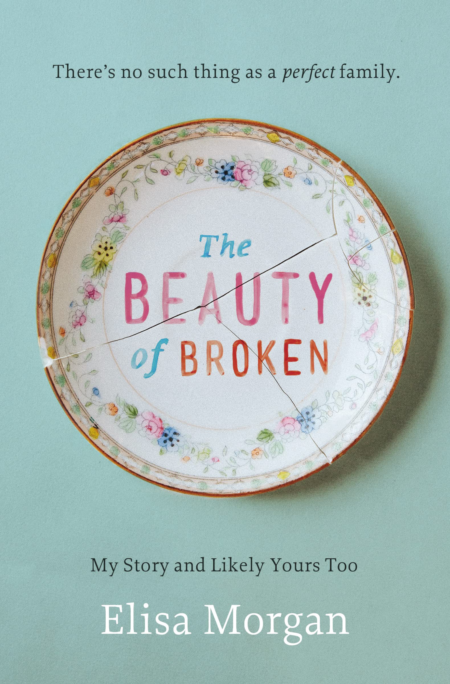Beauty of Broken: My Story and Likely Yours Too Social Sciences
