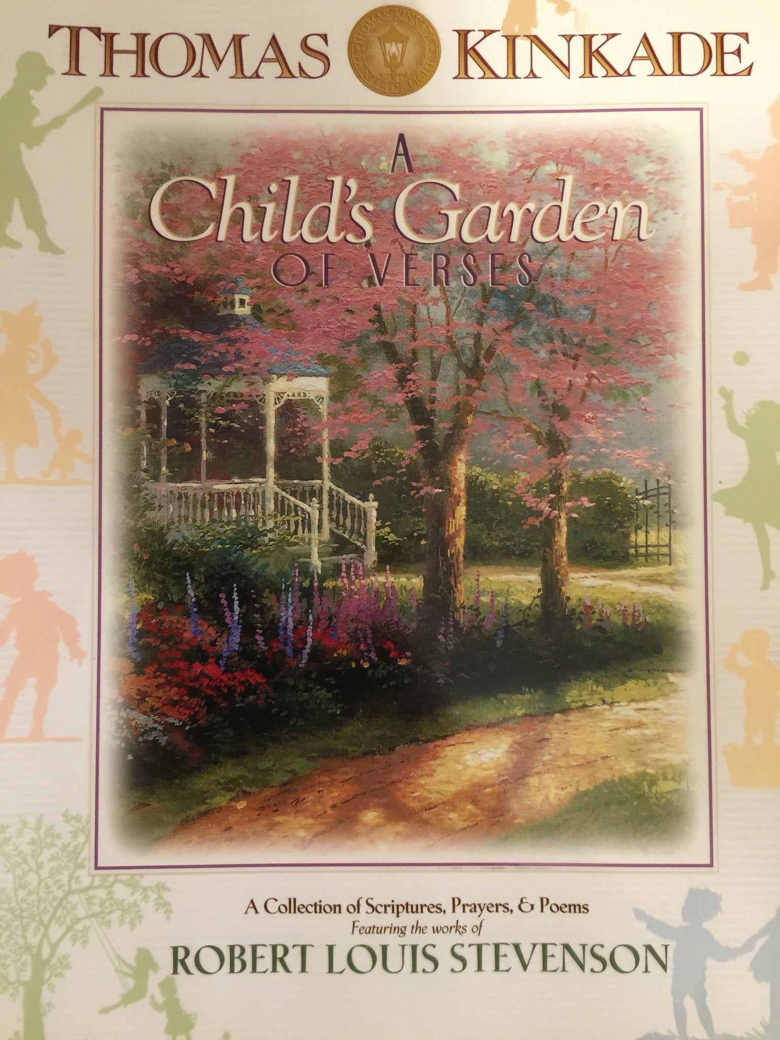 Thomas Kinkade's A Child's Garden of Verses: A Collection of Scriptures, Prayers & Poems Poetry