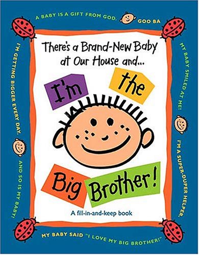 There's a Brand-New Baby at Our House and I'm the Big Brother Parents & Children