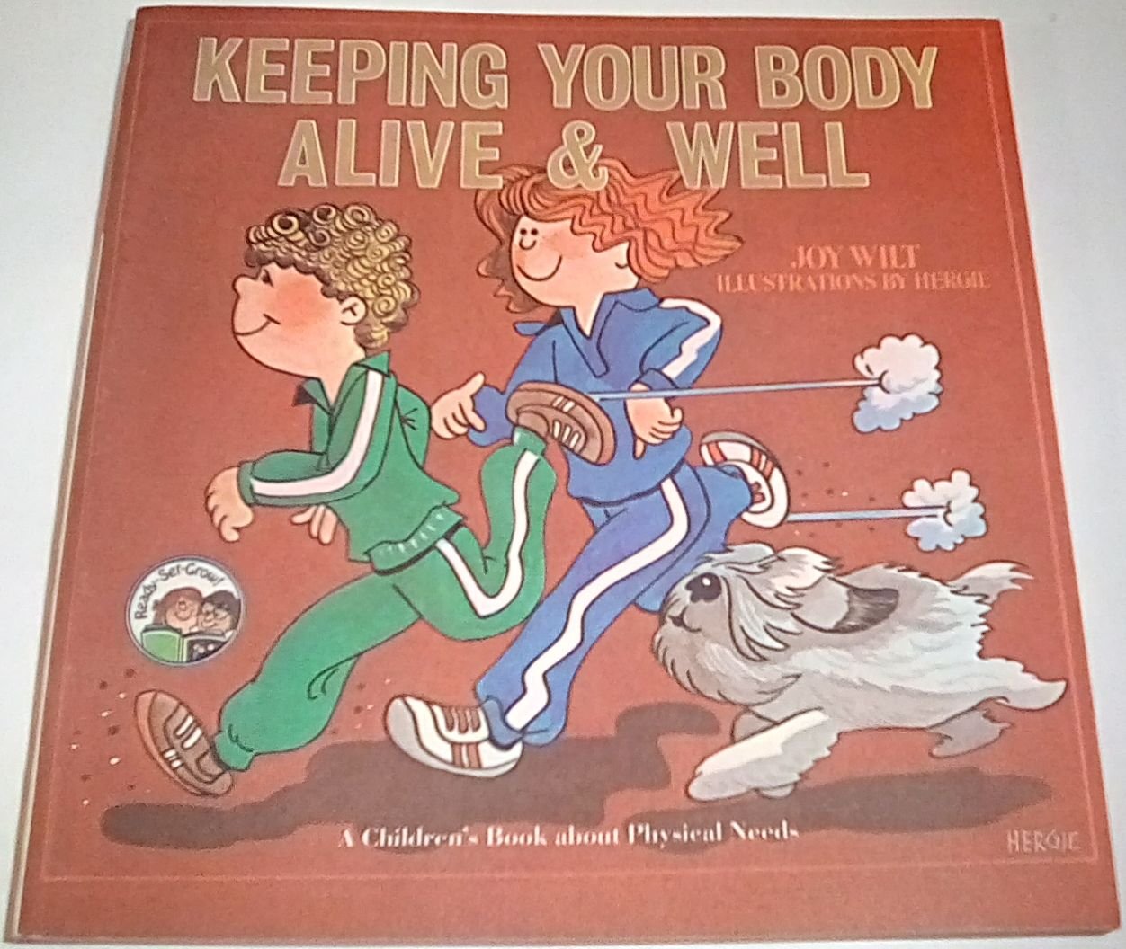Keeping your body alive and well: A children's book about physical needs (Ready-set-grow) Books