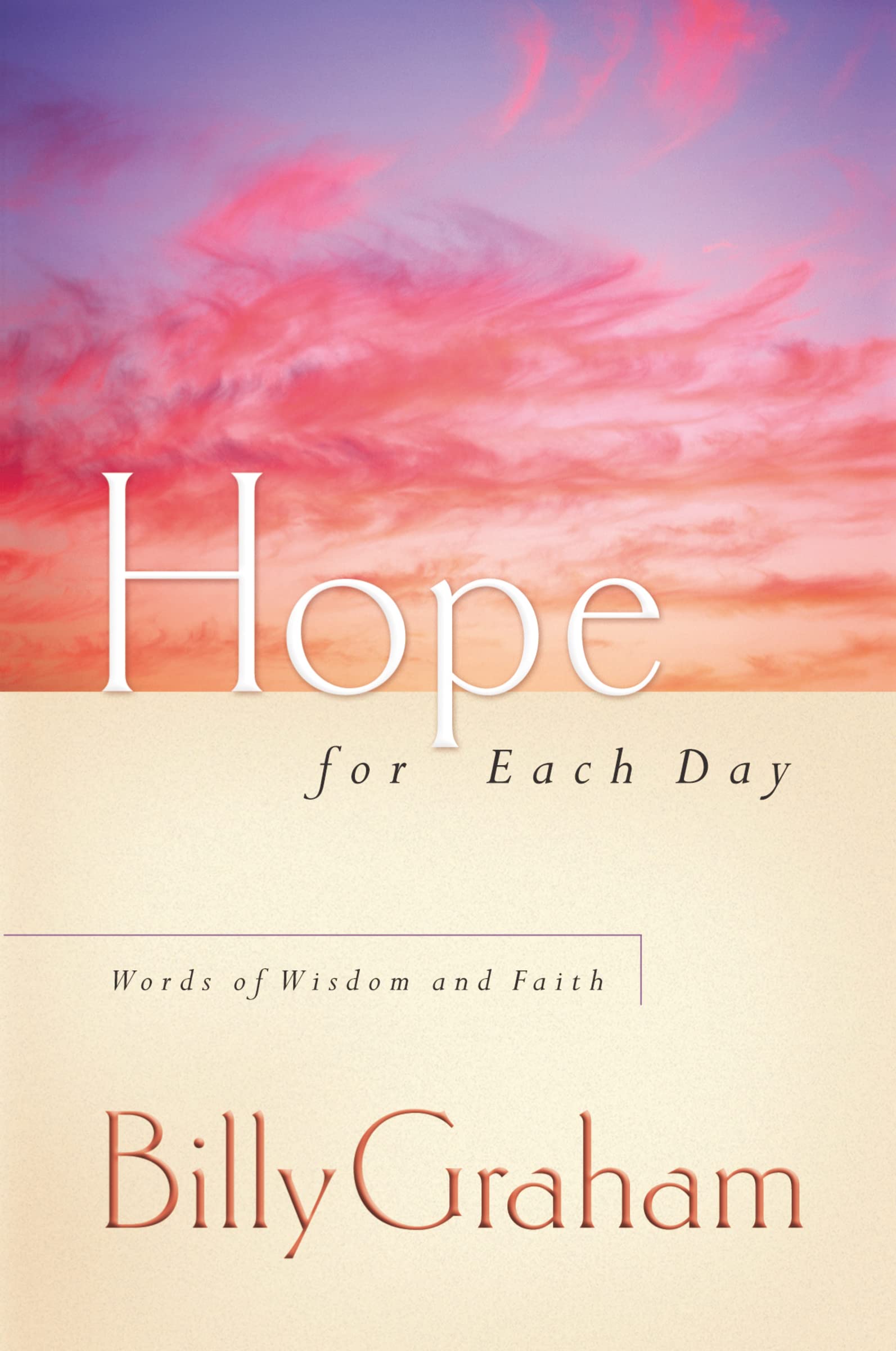 Hope for Each Day: Words of Wisdom and Faith (A 365-Day Devotional) Business, Finance & Career