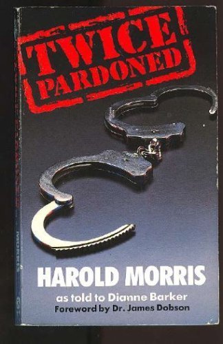 Twice Pardoned: An Ex-con Talks to Parents and Teens book