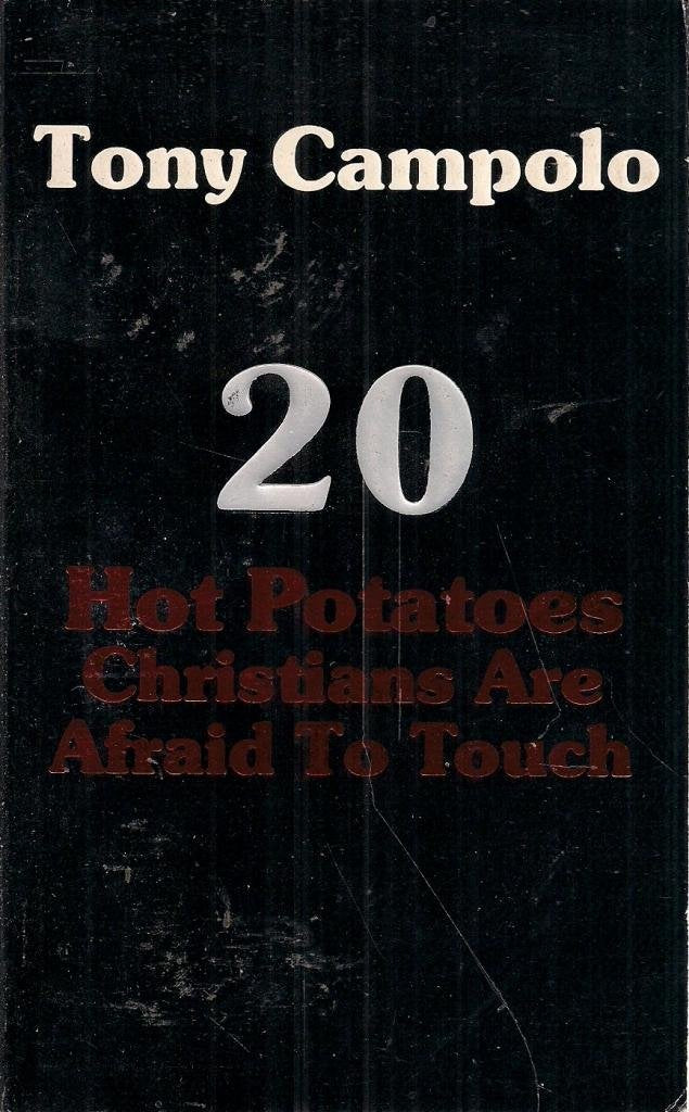 Twenty Hot Potatoes Christians are Afraid to Touch Books