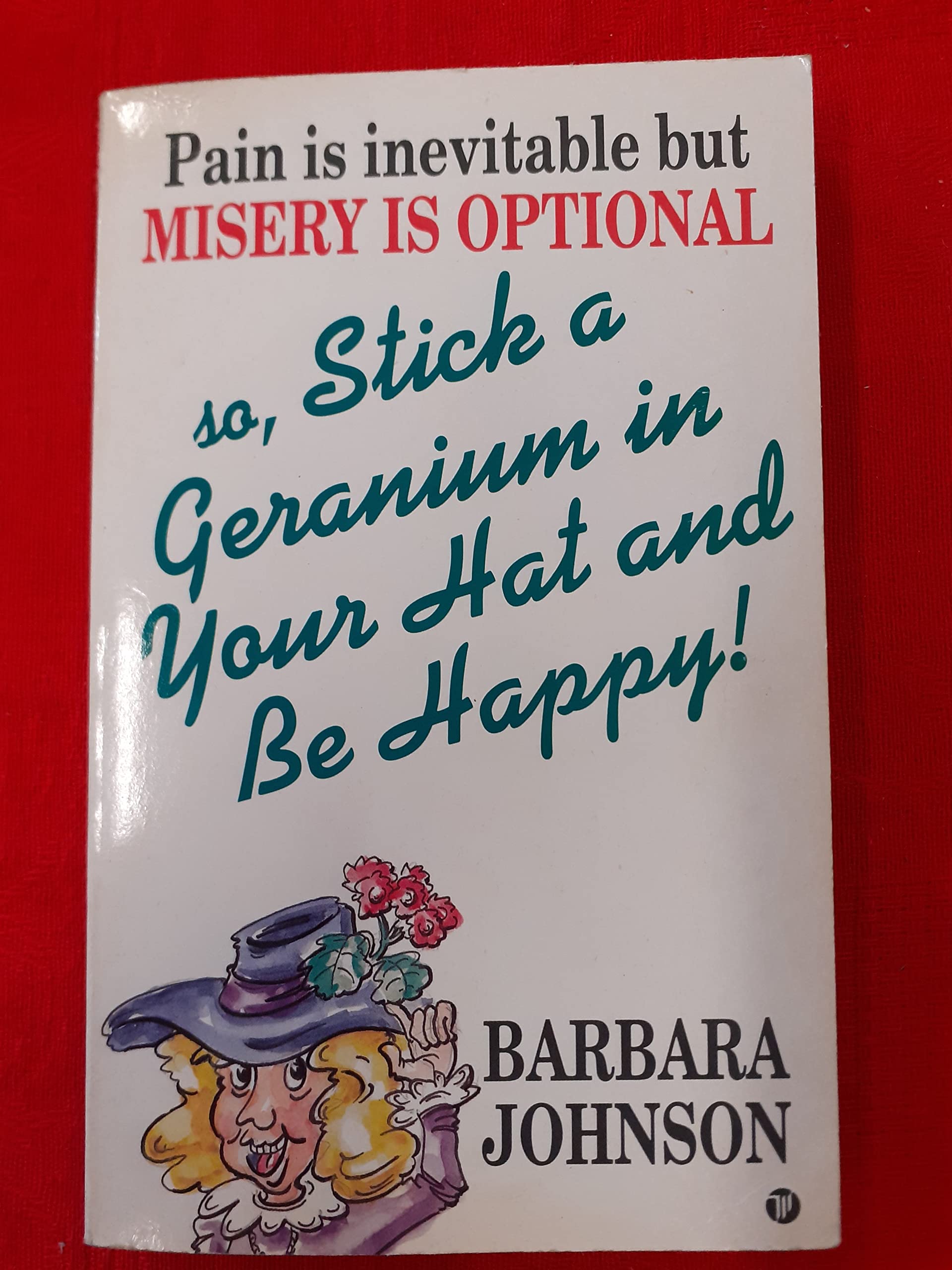 Product Image: Stick a Geranium in Your Hat and be Happy
