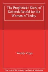 The Prophetess: Story of Deborah Retold for the Women of Today Religion & Esotericism