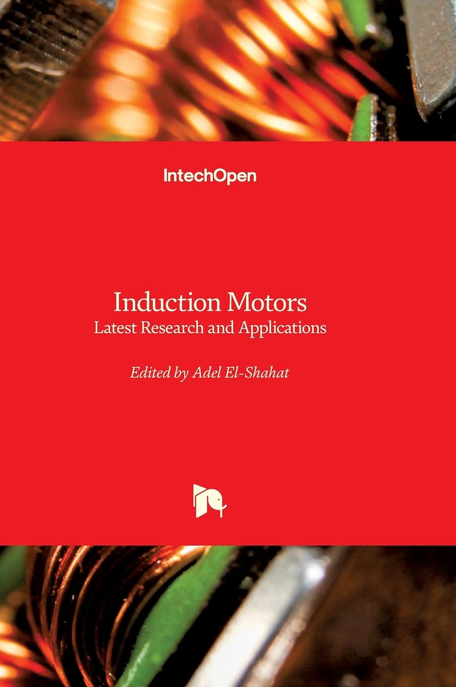 Induction Motors - Latest Research and Applications Business & Technology