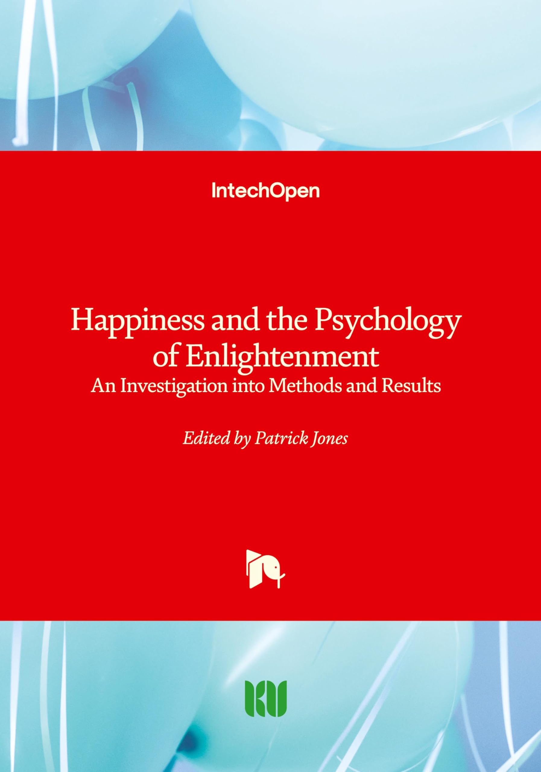 Happiness and the Psychology of Enlightenment - An Investigation into Methods and Results Medicine