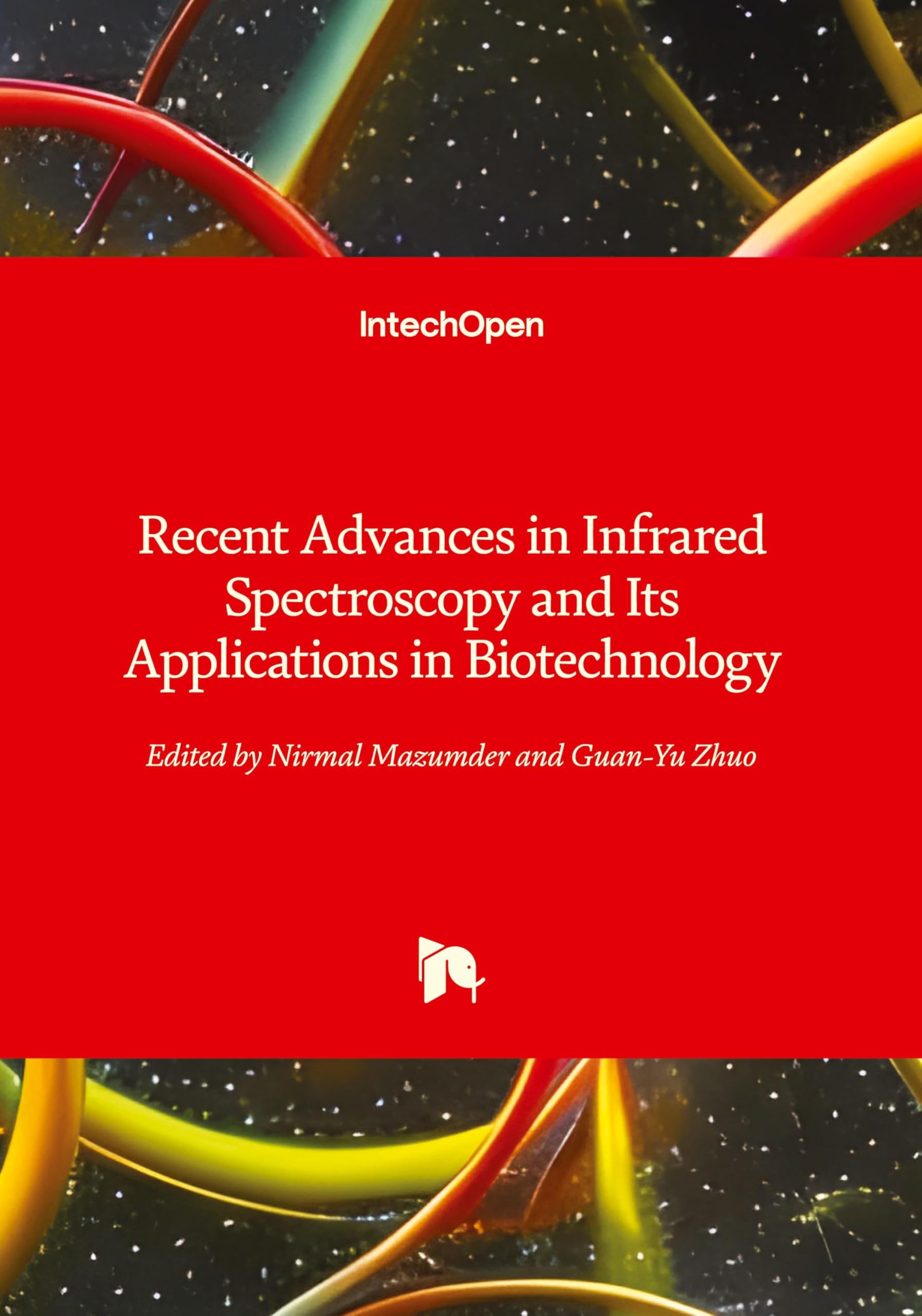 Recent Advances in Infrared Spectroscopy and Its Applications in Biotechnology Natural Sciences