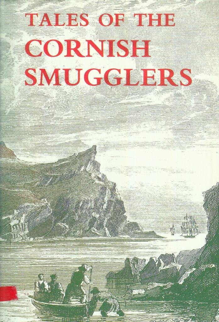 Tales of the Cornish Smugglers Politics & History