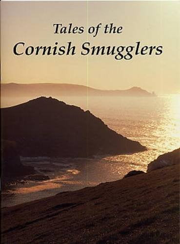 Tales of the Cornish Smugglers Politics & History