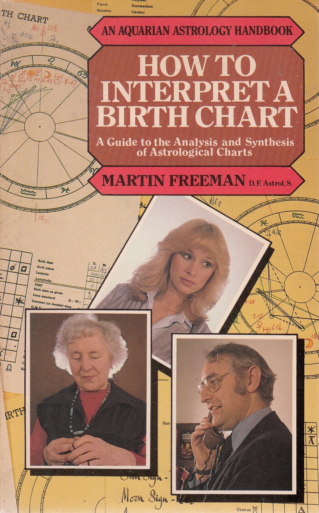 How to Interpret a Birth Chart: Guide to the Analysis and Synthesis of Astrological Charts (Astrology Handbooks) Religion & Esotericism