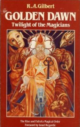 The Golden Dawn: Twilight of the Magicians (Esoteric themes & perspectives) Religion & Esotericism