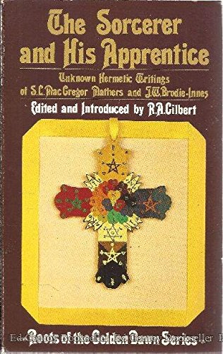 The Sorcerer and His Apprentice: Writings on Hermetism and the Golden Dawn (Roots of the golden dawn series) Lifestyle