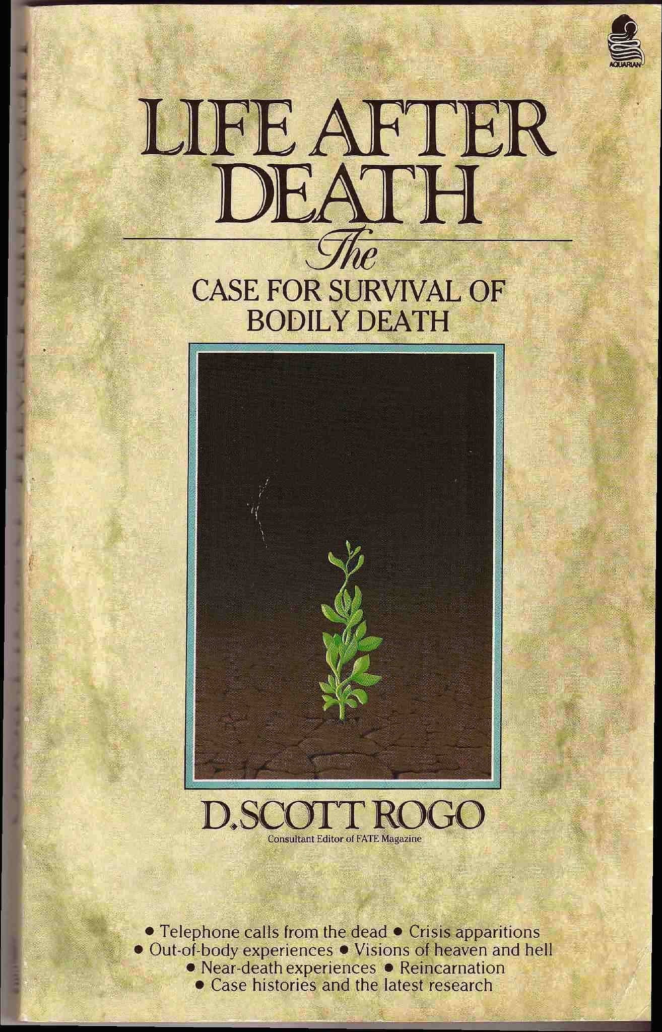 Life After Death: The Case for Survival of Bodily Death: Case for the Survival of Bodily Death Religion & Esotericism