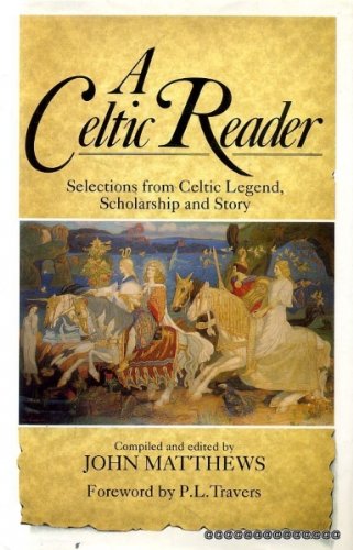 Product Image: A Celtic Reader: Selections from Celtic Legend, Scholarship and Story