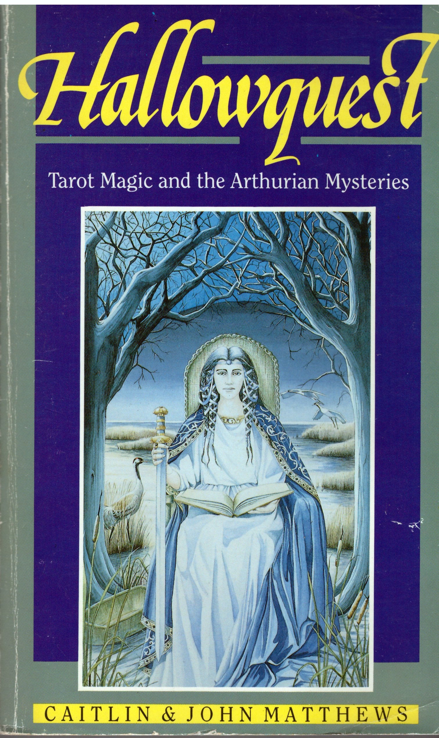 Hallowquest: Tarot Magic and the Arthurian Mysteries book