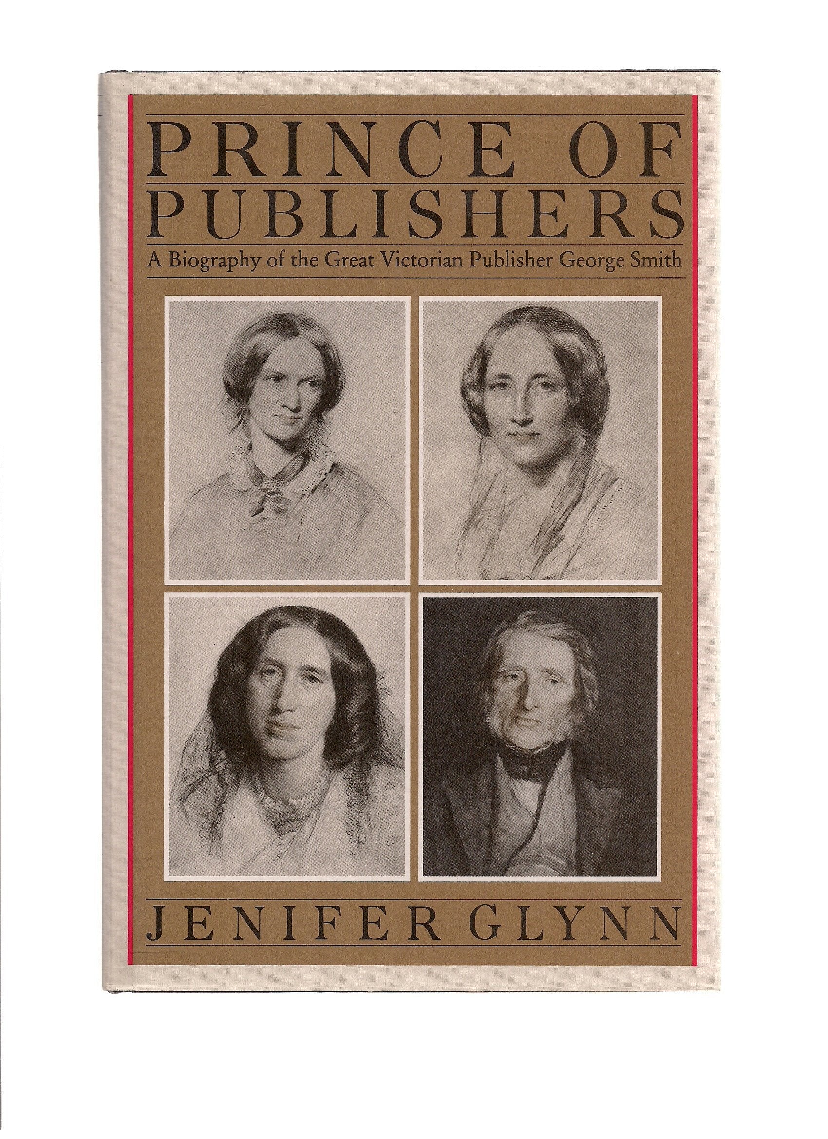 Prince of Publishers: A Biography of George Smith book