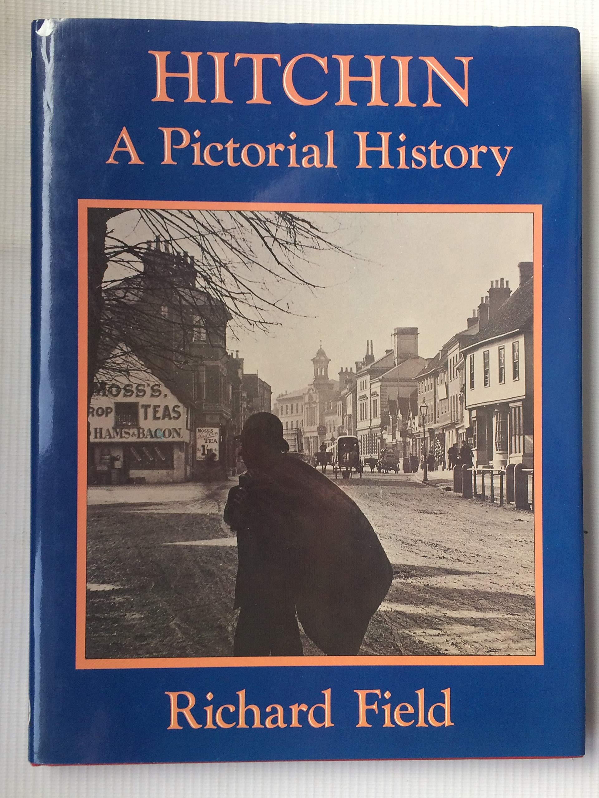 Hitchin: A Pictorial History Film, Art & Culture